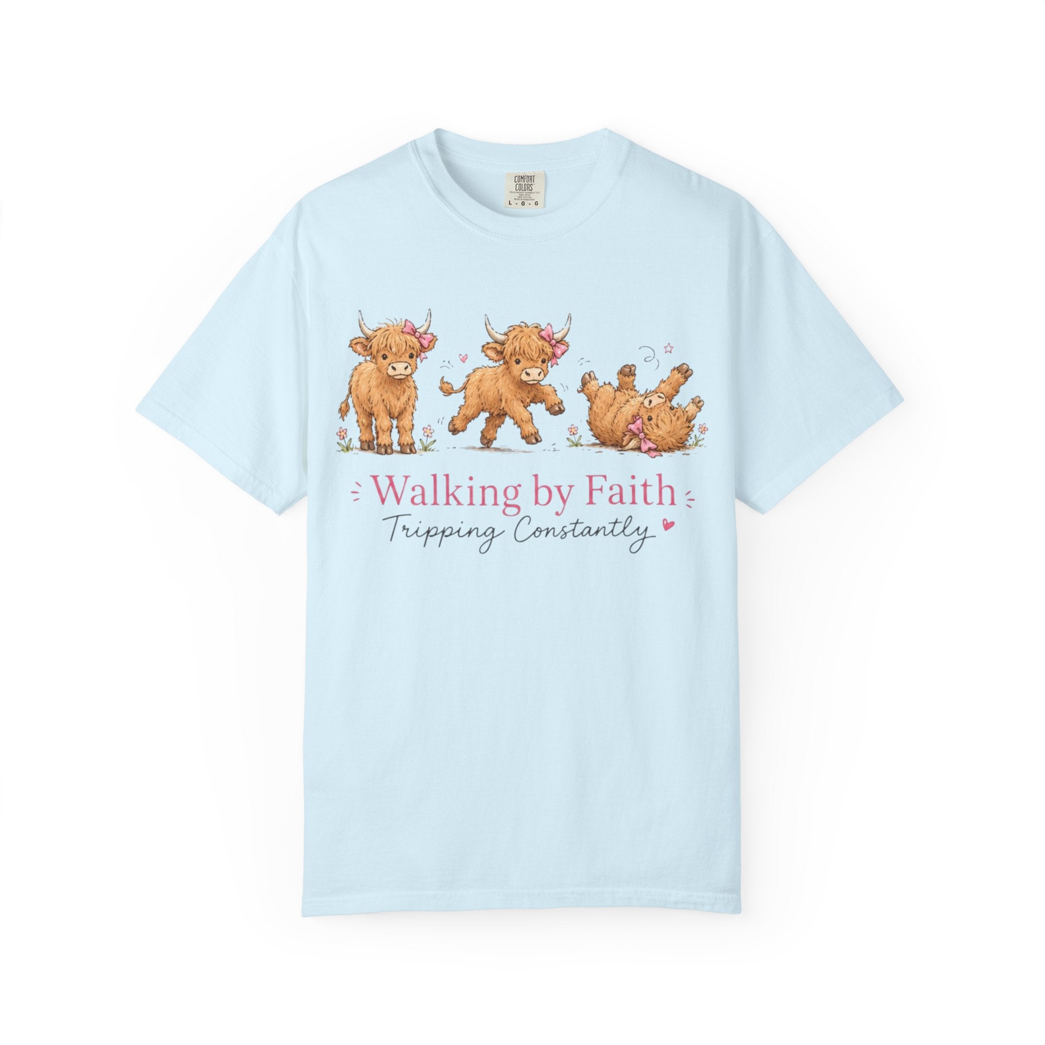 Walking by Faith T‑Shirt — Cute Highland Cow Trio "Walking by Faith, Tripping Constantly"