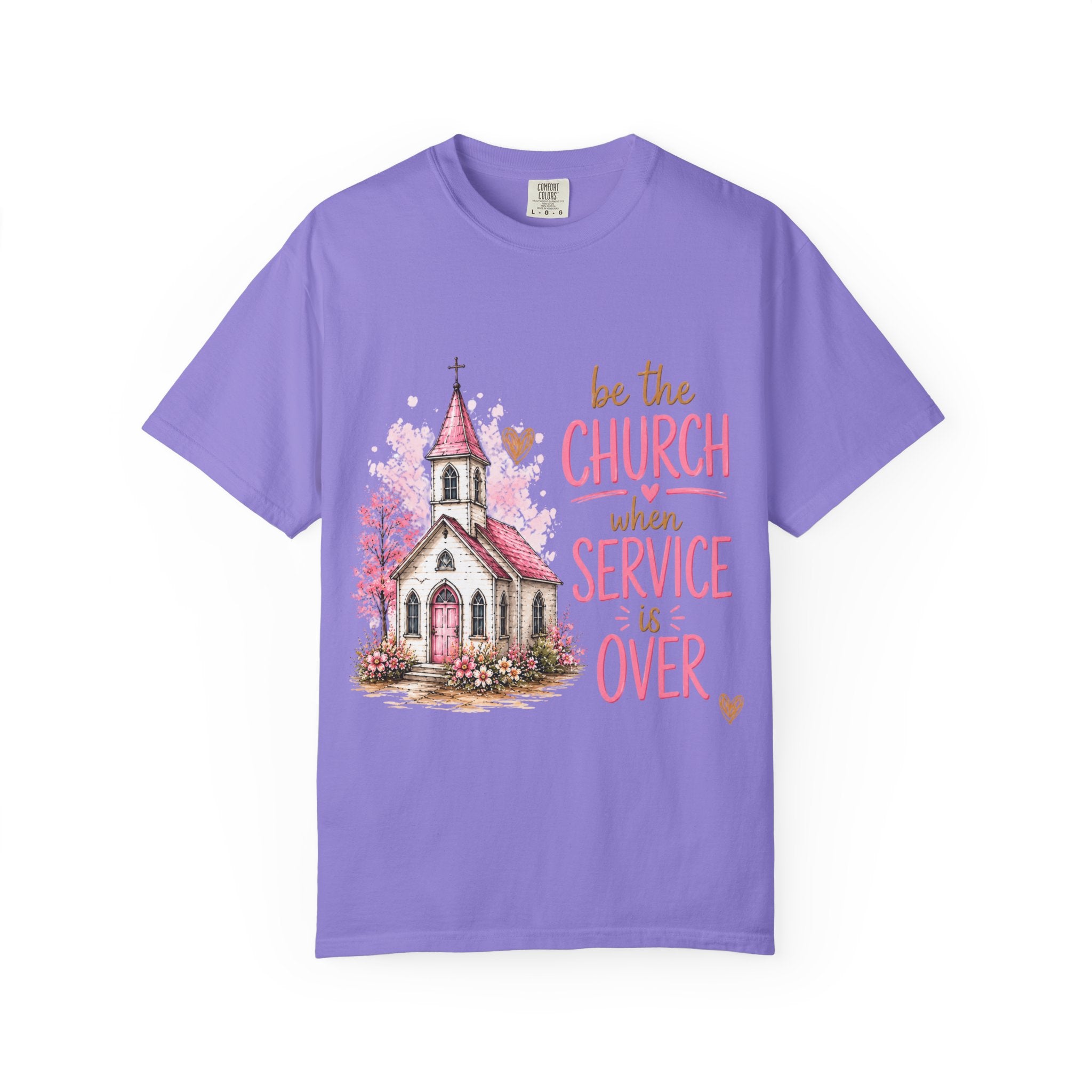 Church Graphic T-Shirt — “Be the Church When Service Is Over” Christian Tee