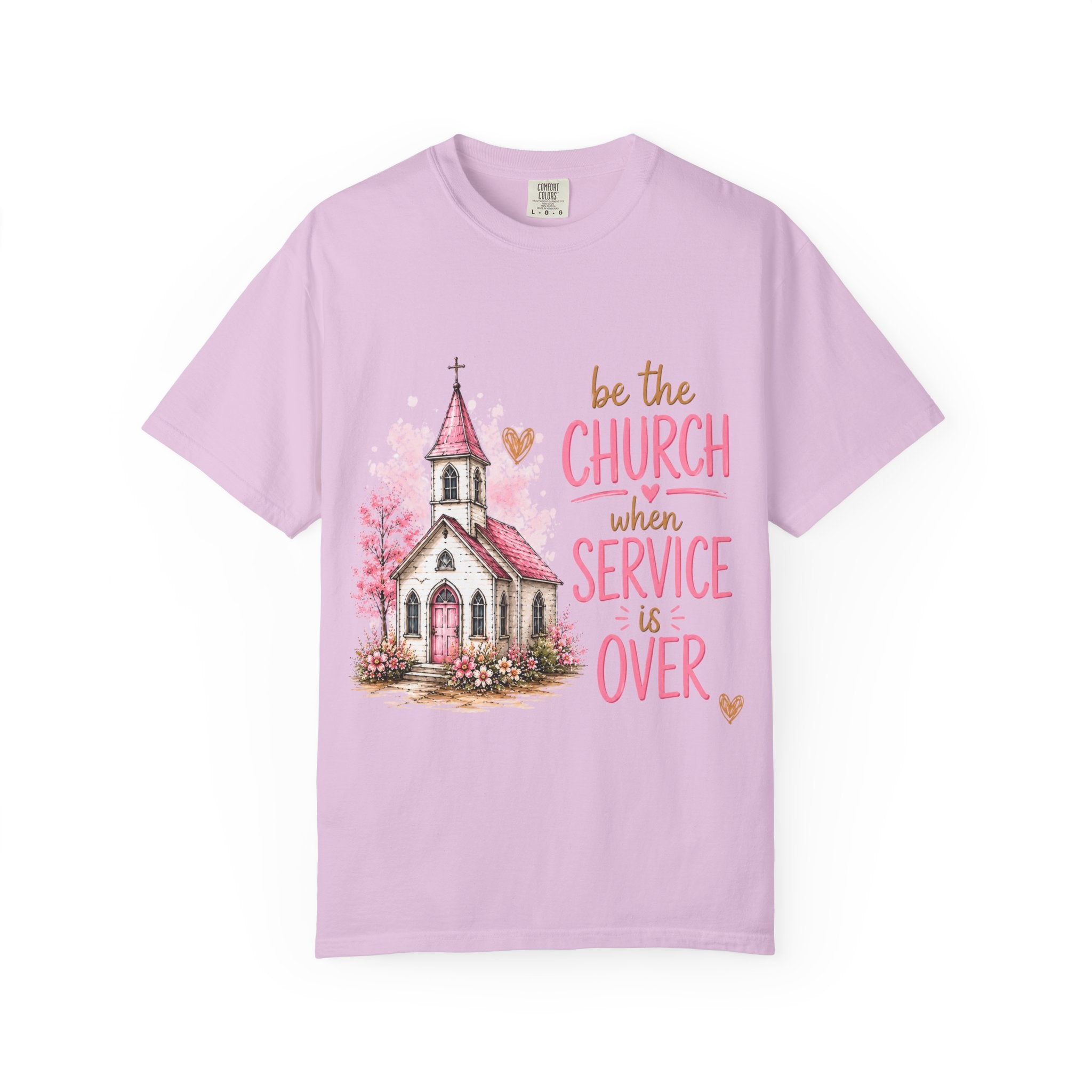 Church Graphic T-Shirt — “Be the Church When Service Is Over” Christian Tee