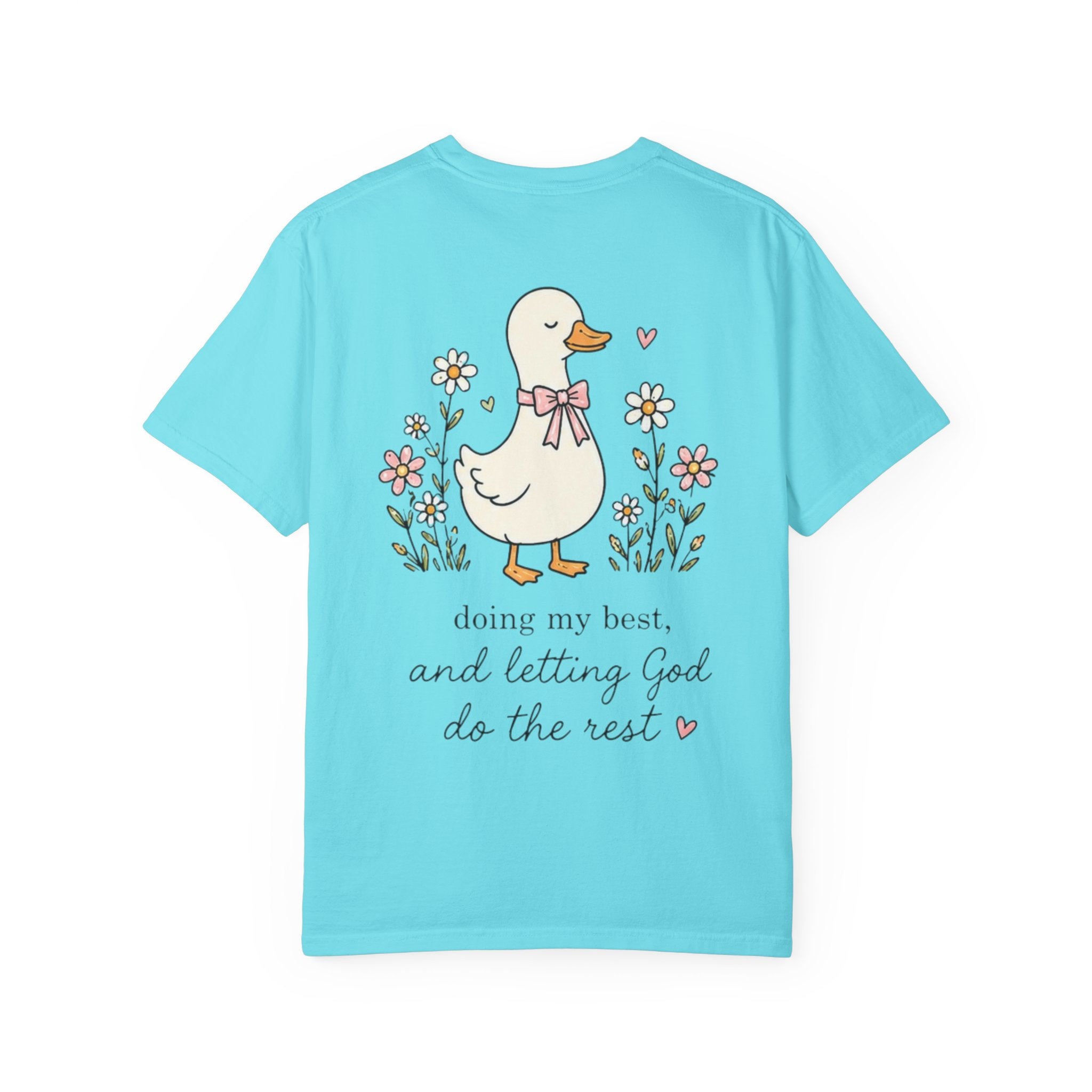 Duck Illustration T-Shirt — "Doing My Best, and Letting God Do the Rest" Christian Graphic Tee