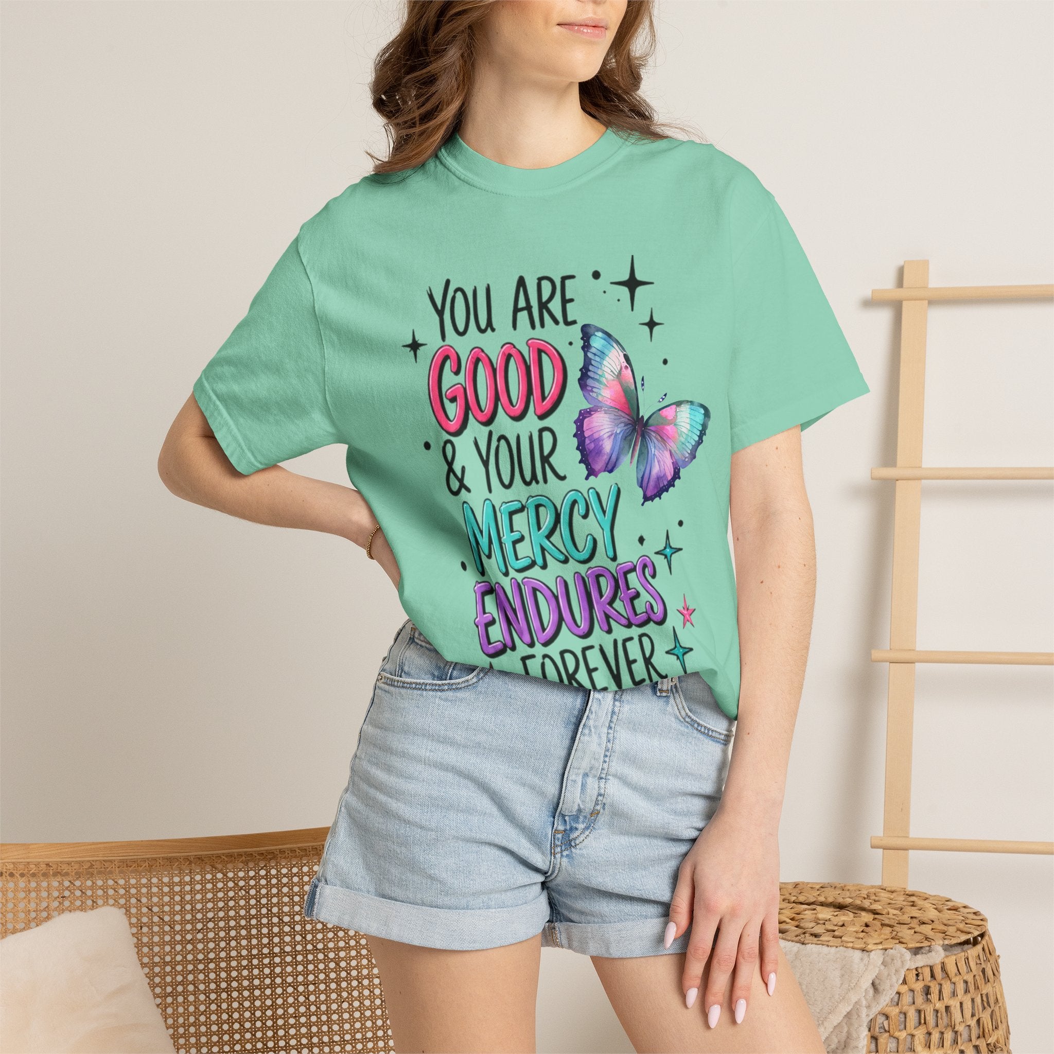 You Are Good & Your Mercy Endures Forever T-Shirt — Inspirational Christian Tee with Butterfly Design
