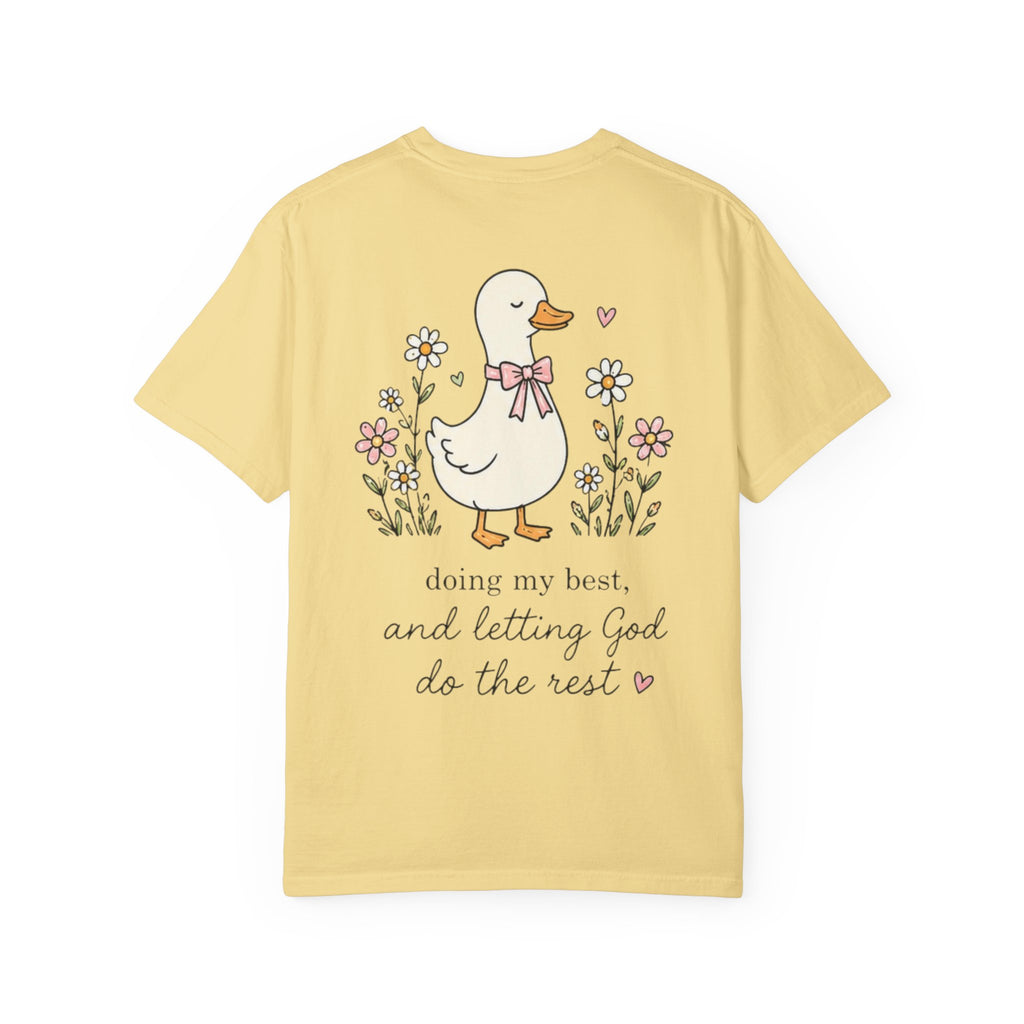 Duck Illustration T-Shirt — "Doing My Best, and Letting God Do the Rest" Christian Graphic Tee