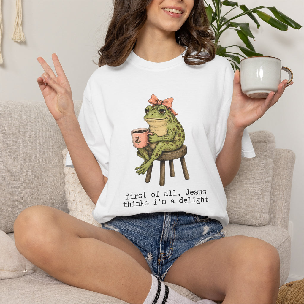T-Shirt — "First of all, Jesus thinks I'm a delight" Frog Graphic