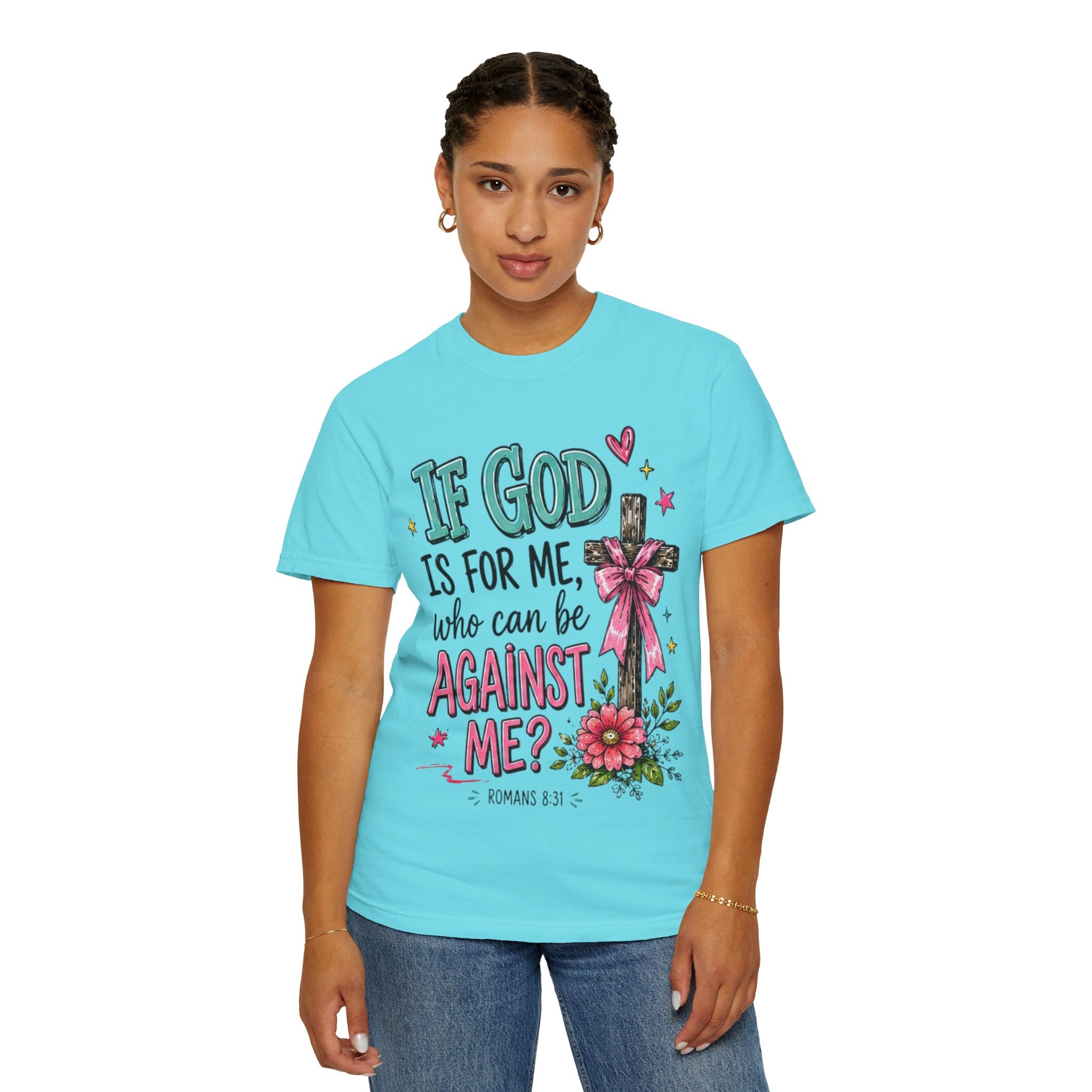 If God Is For Me Faith T-Shirt — Romans 8:31 Christian Tee