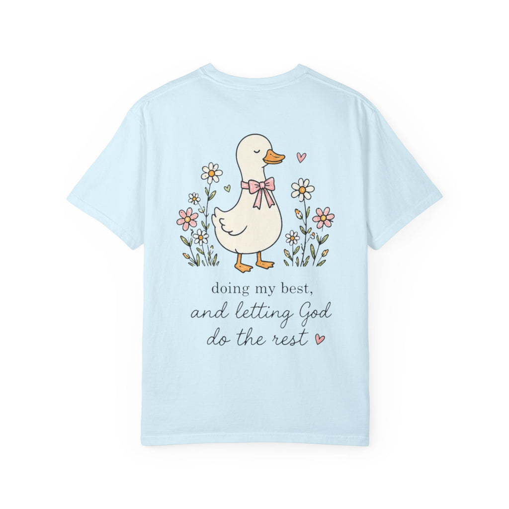 Duck Illustration T-Shirt — "Doing My Best, and Letting God Do the Rest" Christian Graphic Tee