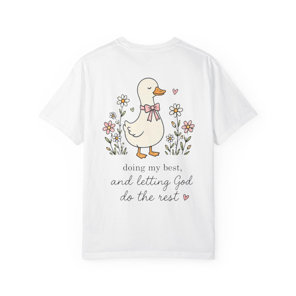 Duck Illustration T-Shirt — "Doing My Best, and Letting God Do the Rest" Christian Graphic Tee