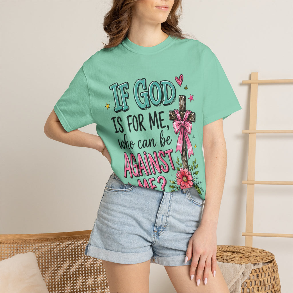 If God Is For Me Faith T-Shirt — Romans 8:31 Christian Tee