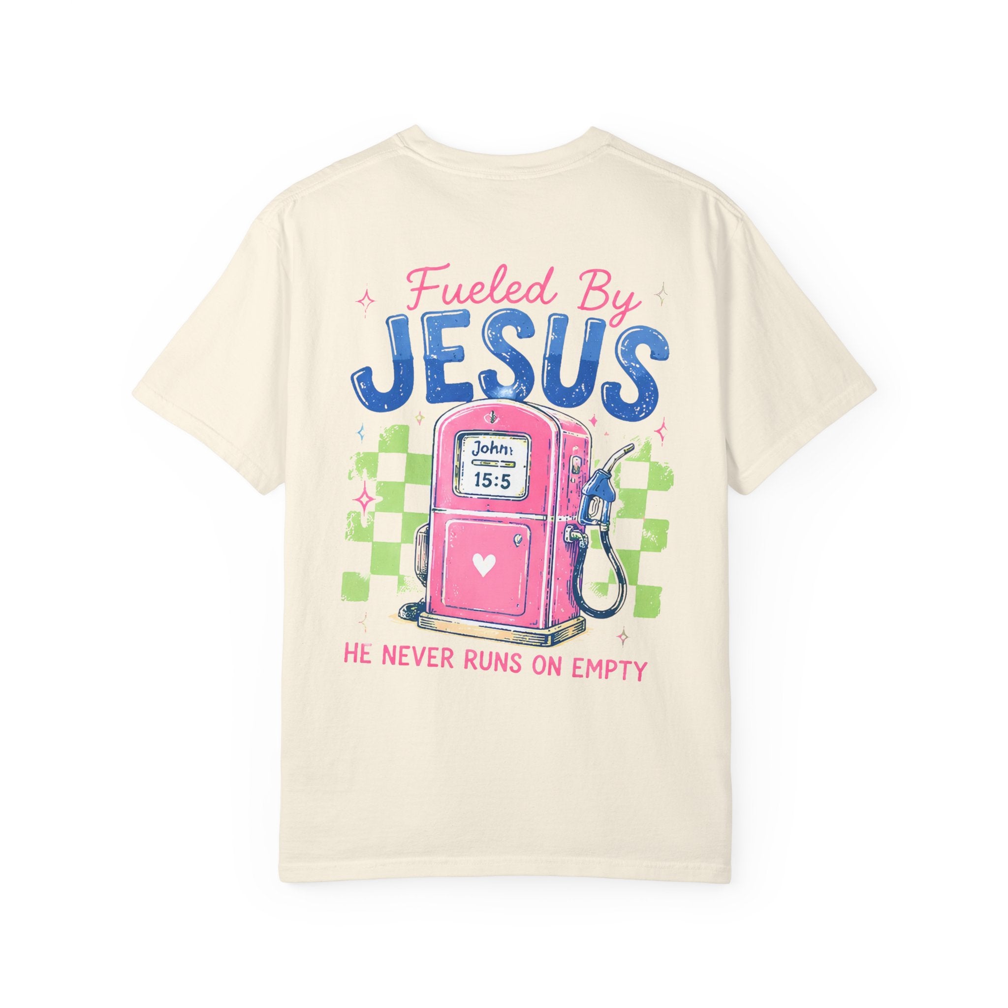 Fueled By Jesus T-Shirt — 'He Never Runs on Empty' Graphic Tee