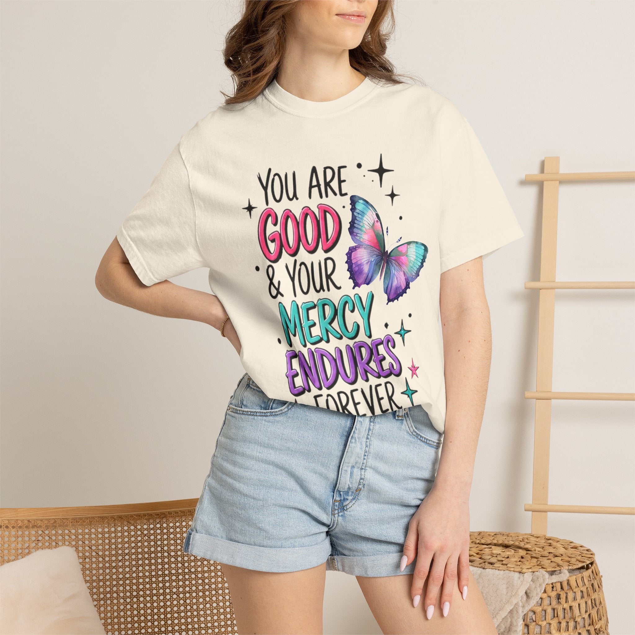 You Are Good & Your Mercy Endures Forever T-Shirt — Inspirational Christian Tee with Butterfly Design