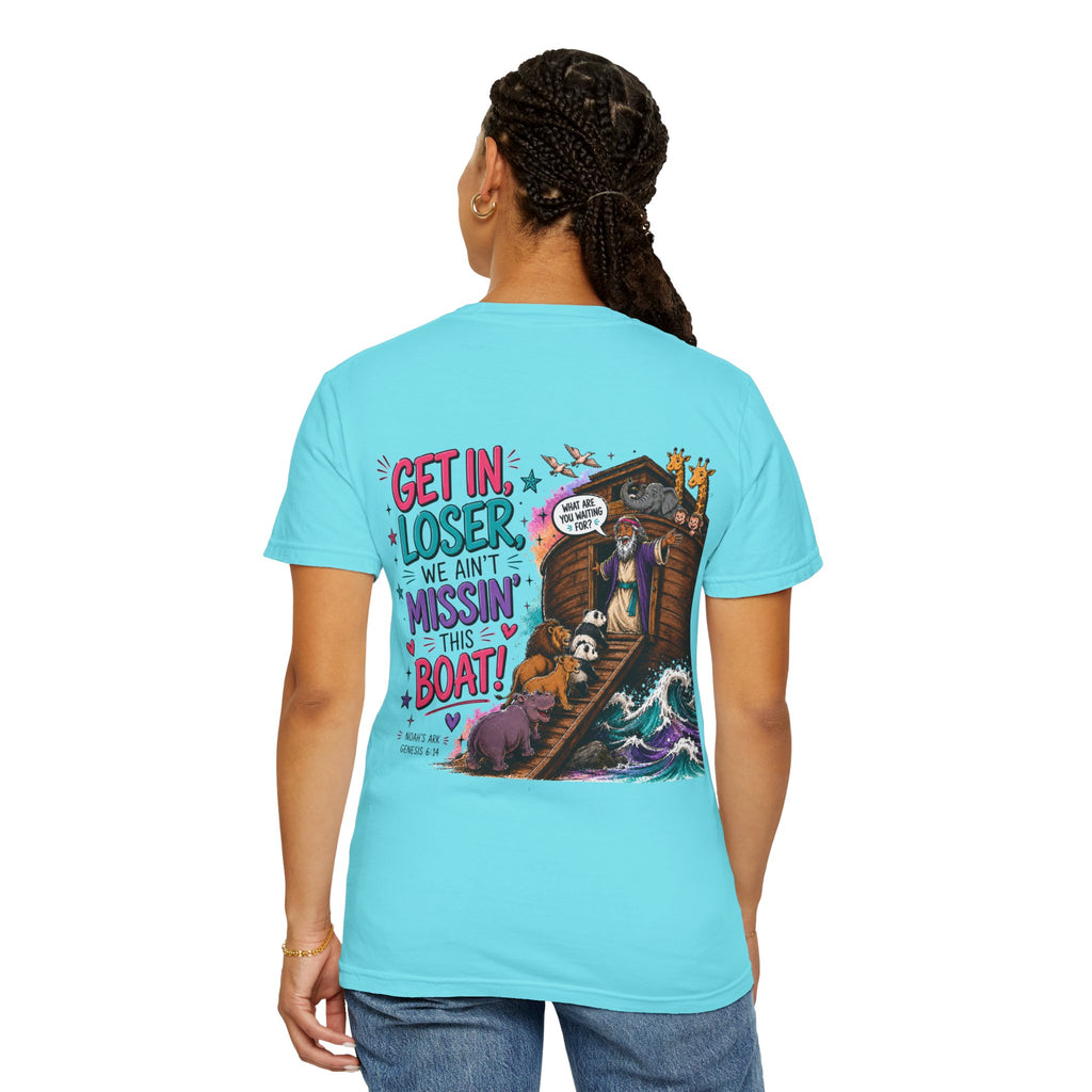 T-Shirt — "Get in Loser, We Aint Missin' This Boat" Graphic Tee