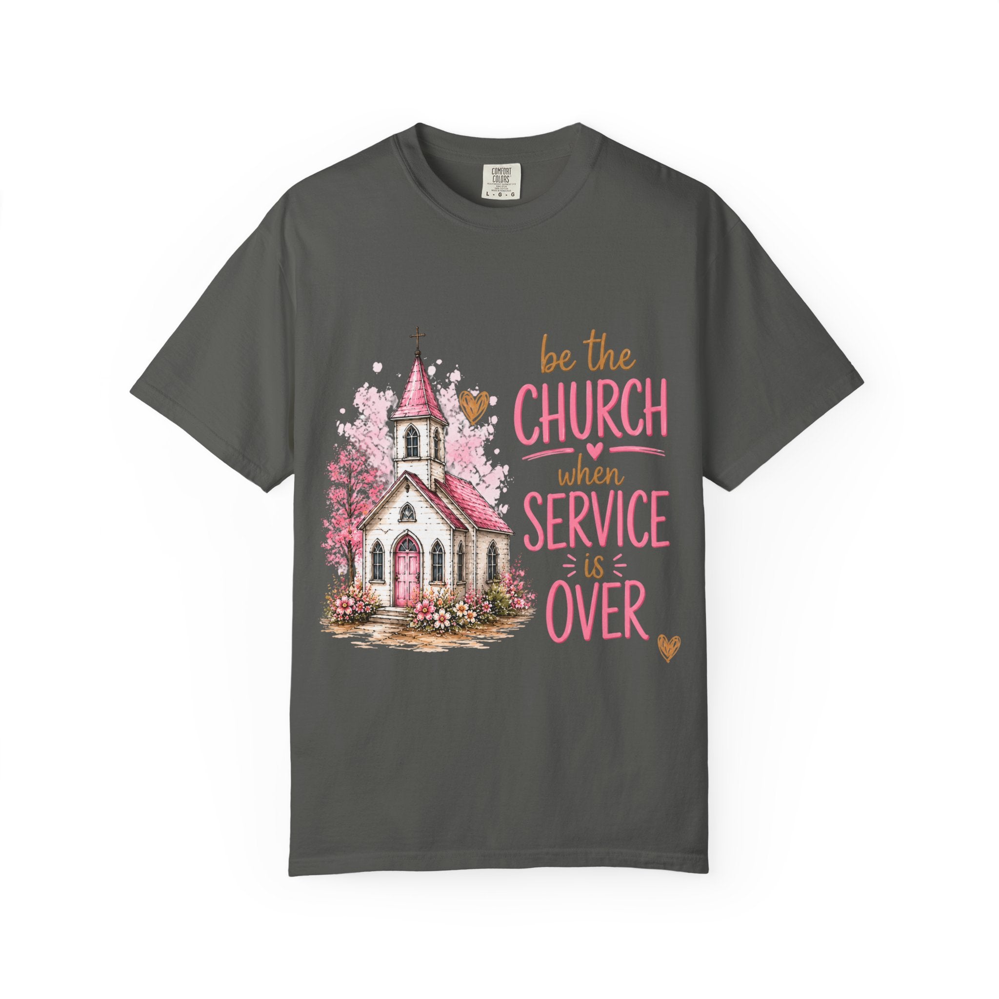 Church Graphic T-Shirt — “Be the Church When Service Is Over” Christian Tee