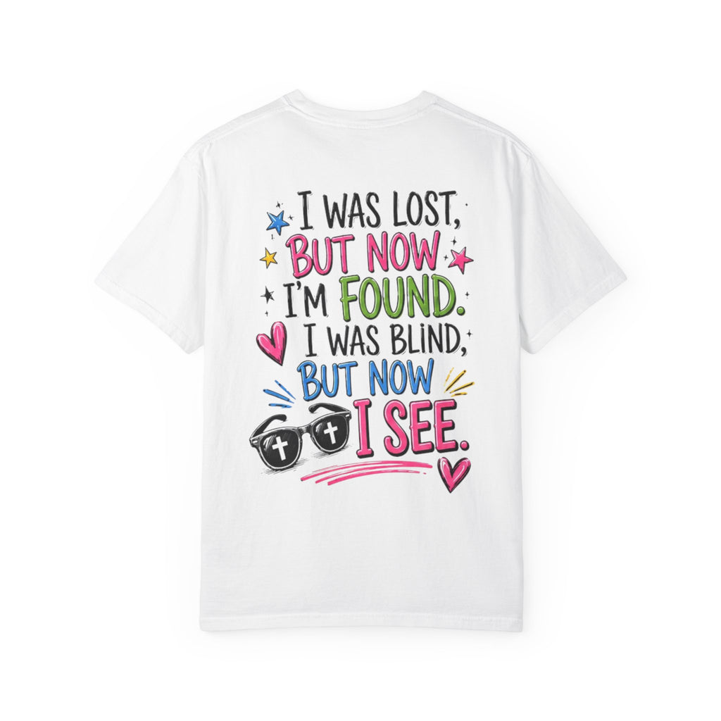 I Was Lost But Now I’m Found T-Shirt — Christian Sunglasses Faith Tee