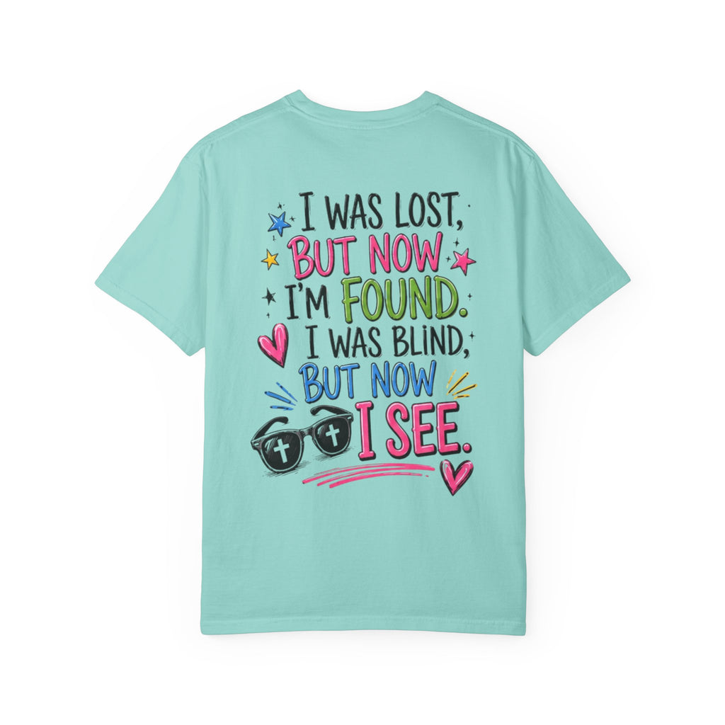 I Was Lost But Now I’m Found T-Shirt — Christian Sunglasses Faith Tee