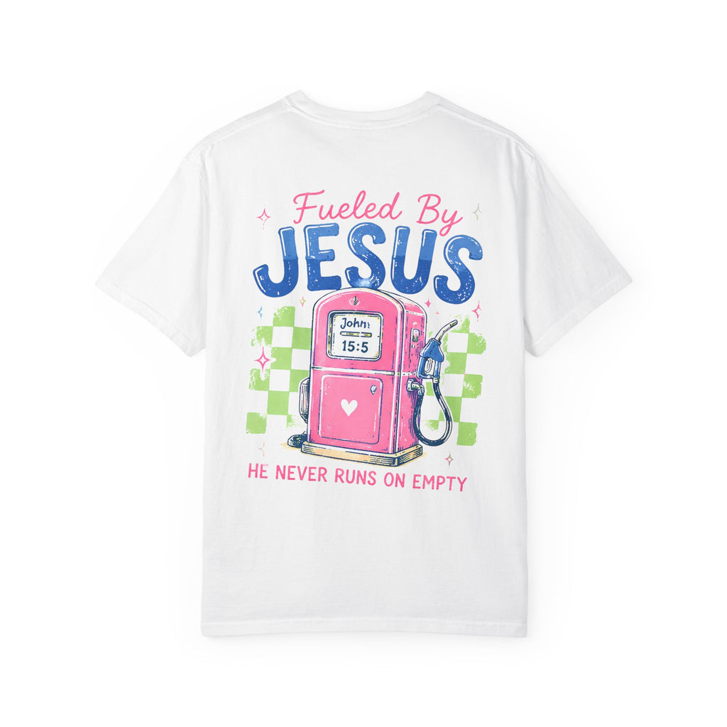 Fueled By Jesus T-Shirt — 'He Never Runs on Empty' Graphic Tee