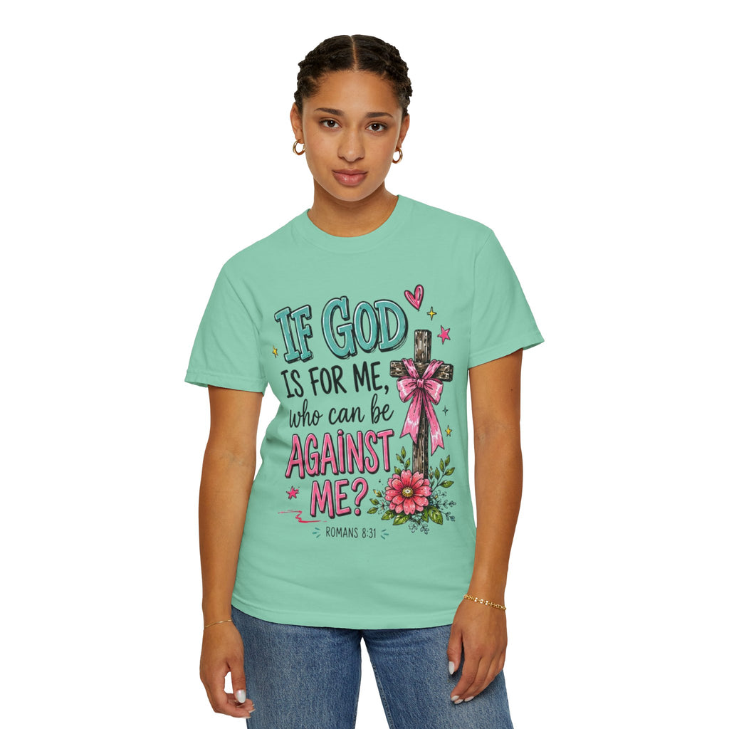 If God Is For Me Faith T-Shirt — Romans 8:31 Christian Tee