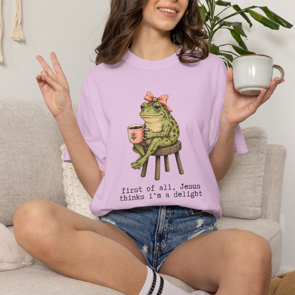 T-Shirt — "First of all, Jesus thinks I'm a delight" Frog Graphic