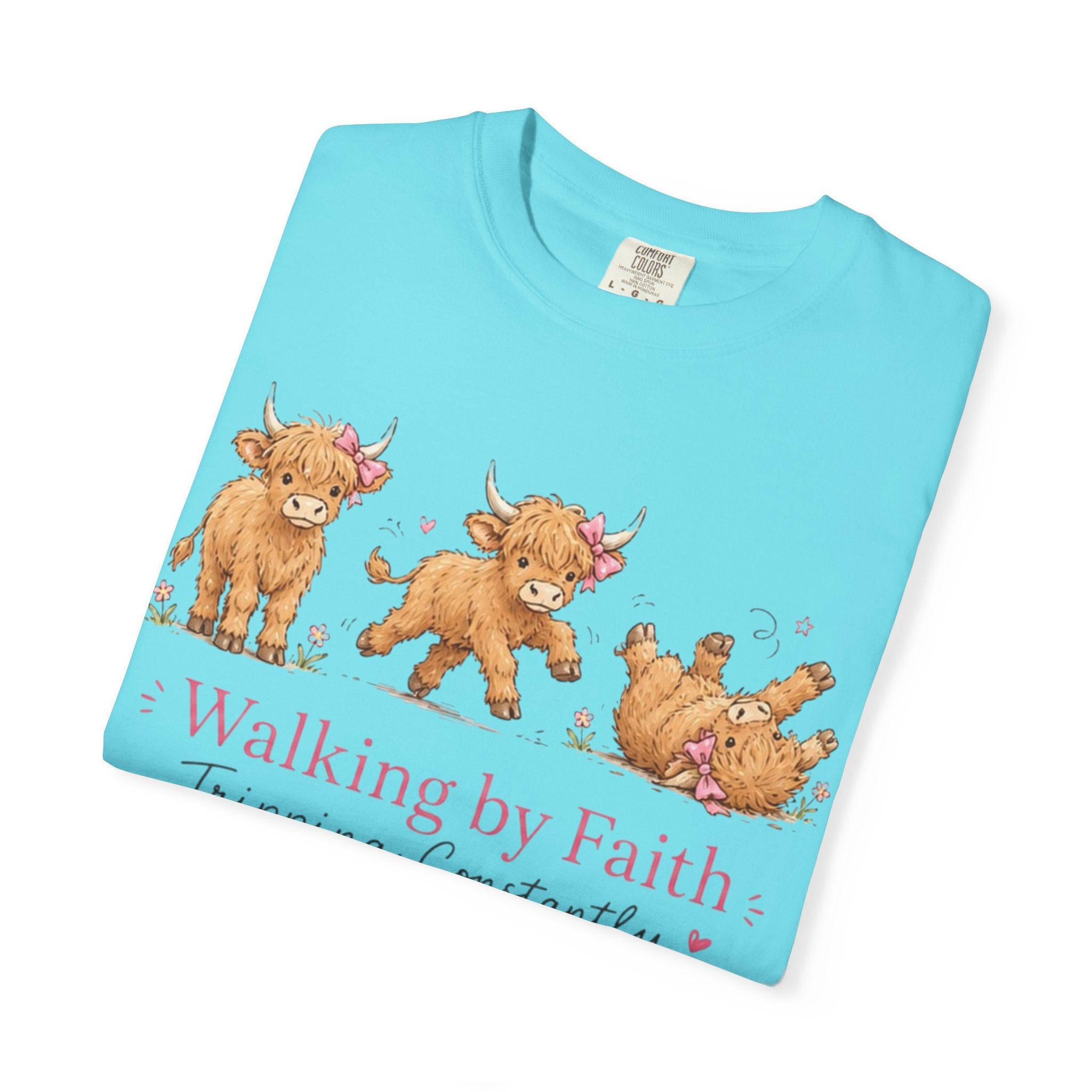 Walking by Faith T‑Shirt — Cute Highland Cow Trio "Walking by Faith, Tripping Constantly"