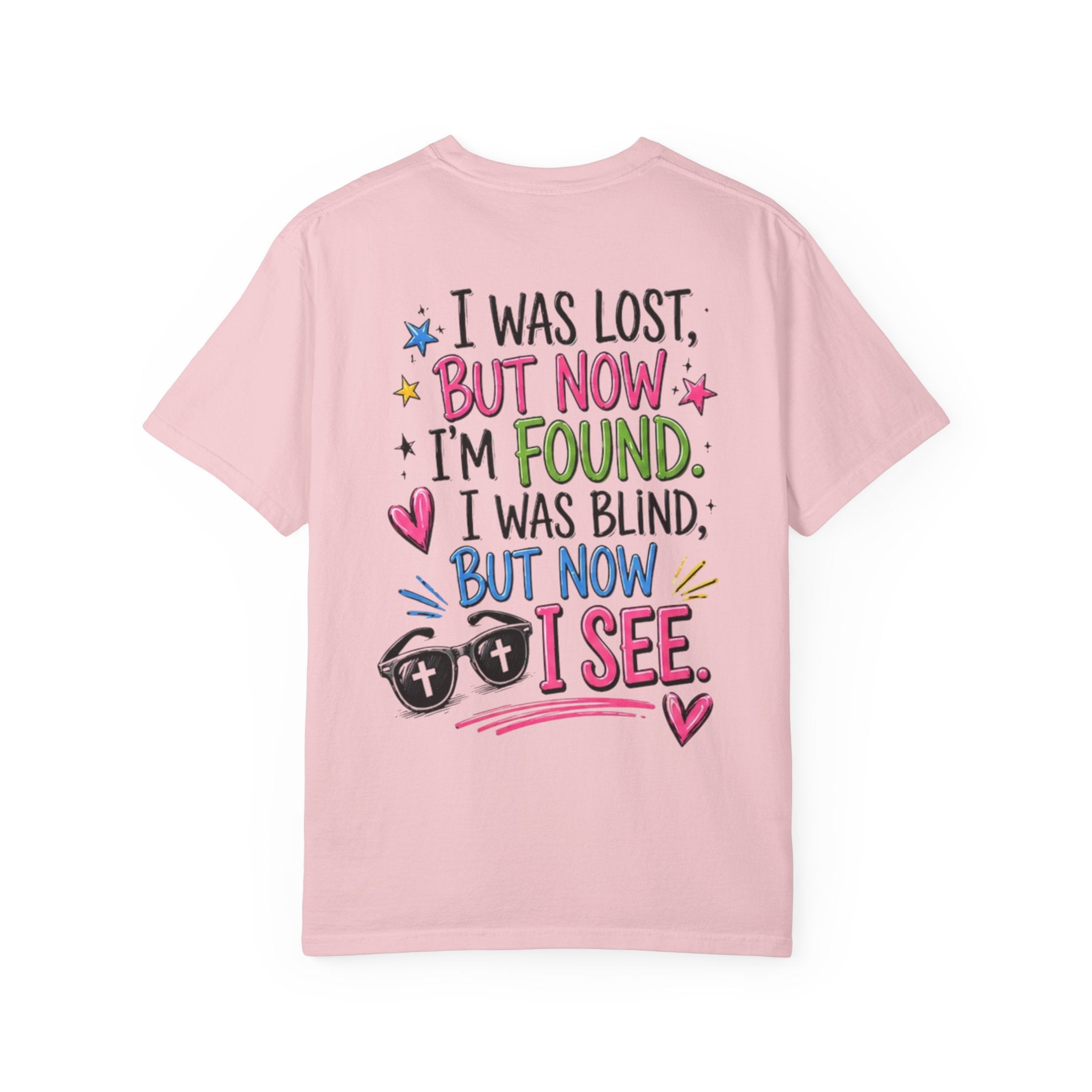 I Was Lost But Now I’m Found T-Shirt — Christian Sunglasses Faith Tee