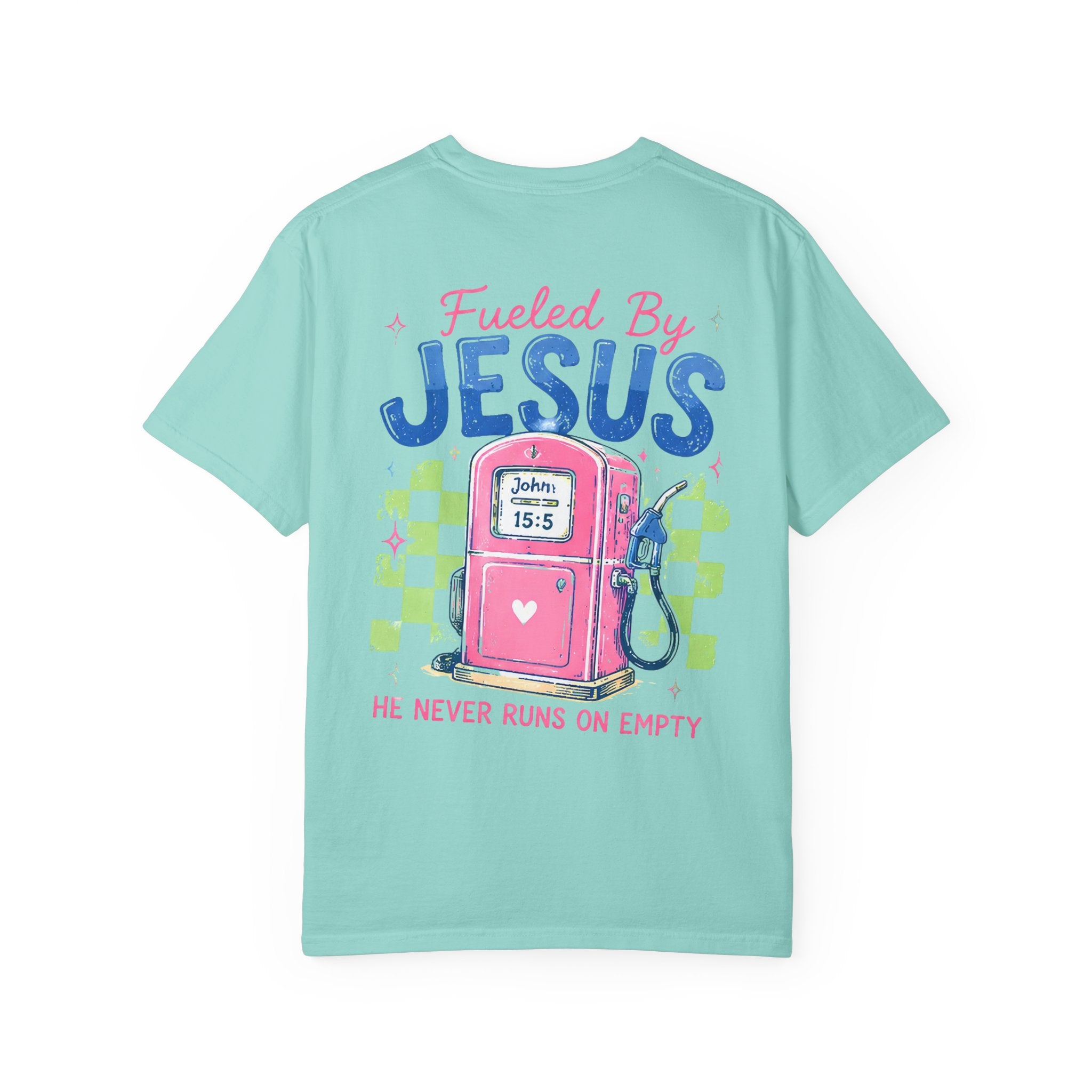 Fueled By Jesus T-Shirt — 'He Never Runs on Empty' Graphic Tee