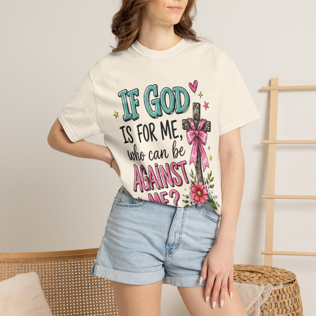 If God Is For Me Faith T-Shirt — Romans 8:31 Christian Tee