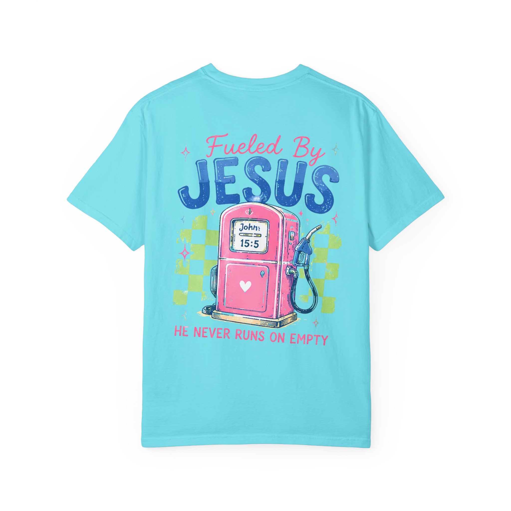 Fueled By Jesus T-Shirt — 'He Never Runs on Empty' Graphic Tee