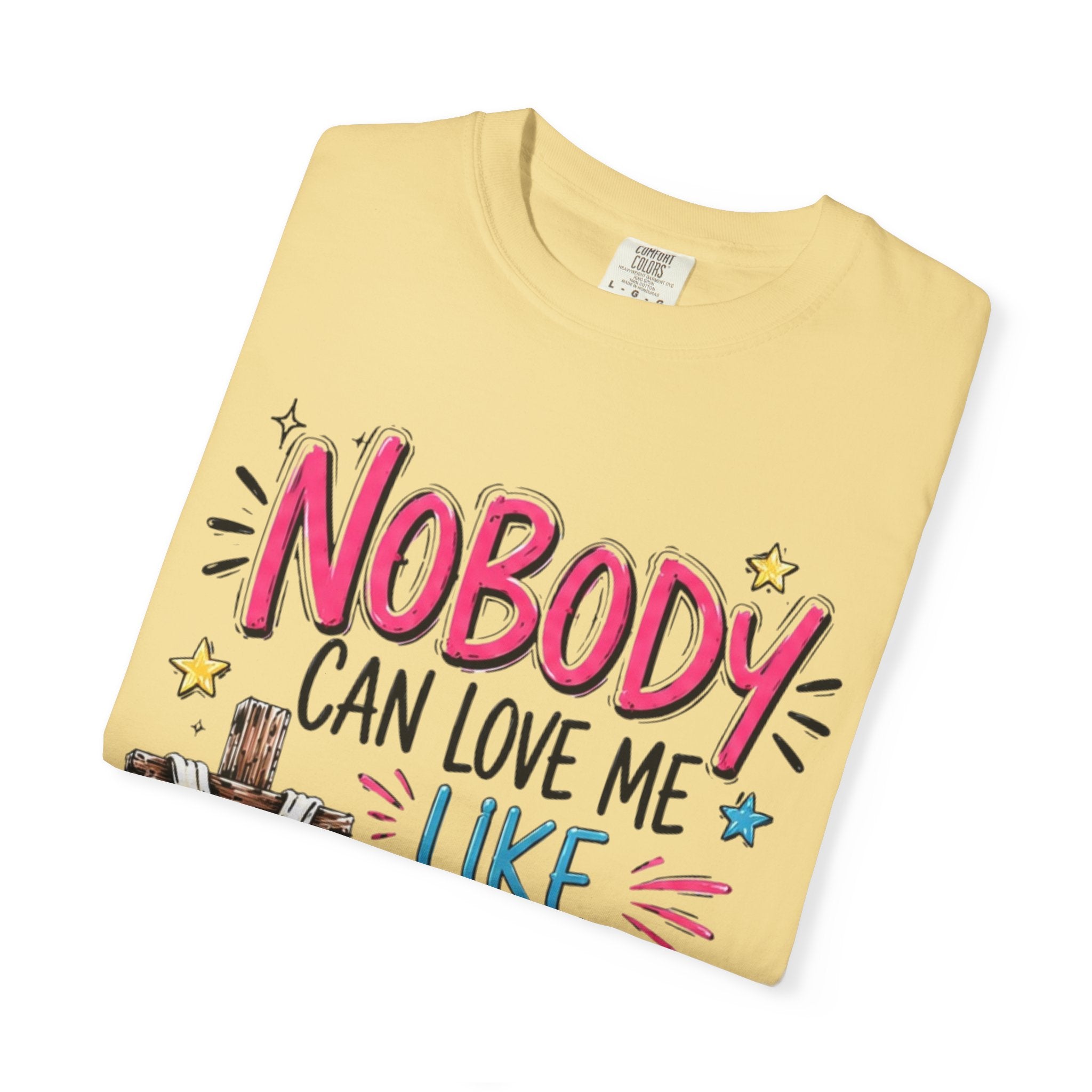 Nobody Can Love Me Like You Do T-Shirt — Christian Cross Floral Faith Tee