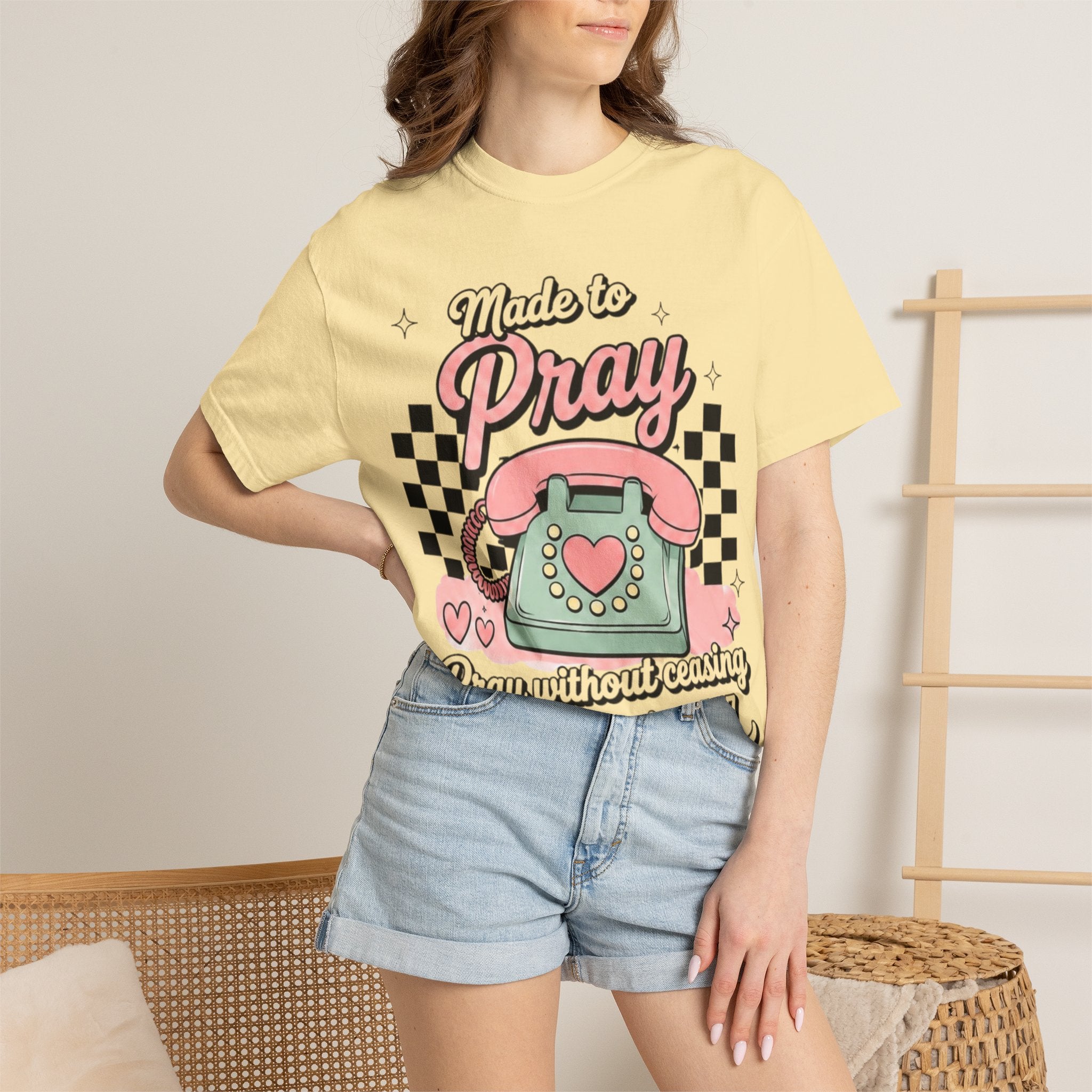 Made to Pray T-Shirt — "Pray Without Ceasing" Scripture Tee (1 Thessalonians 5:17)