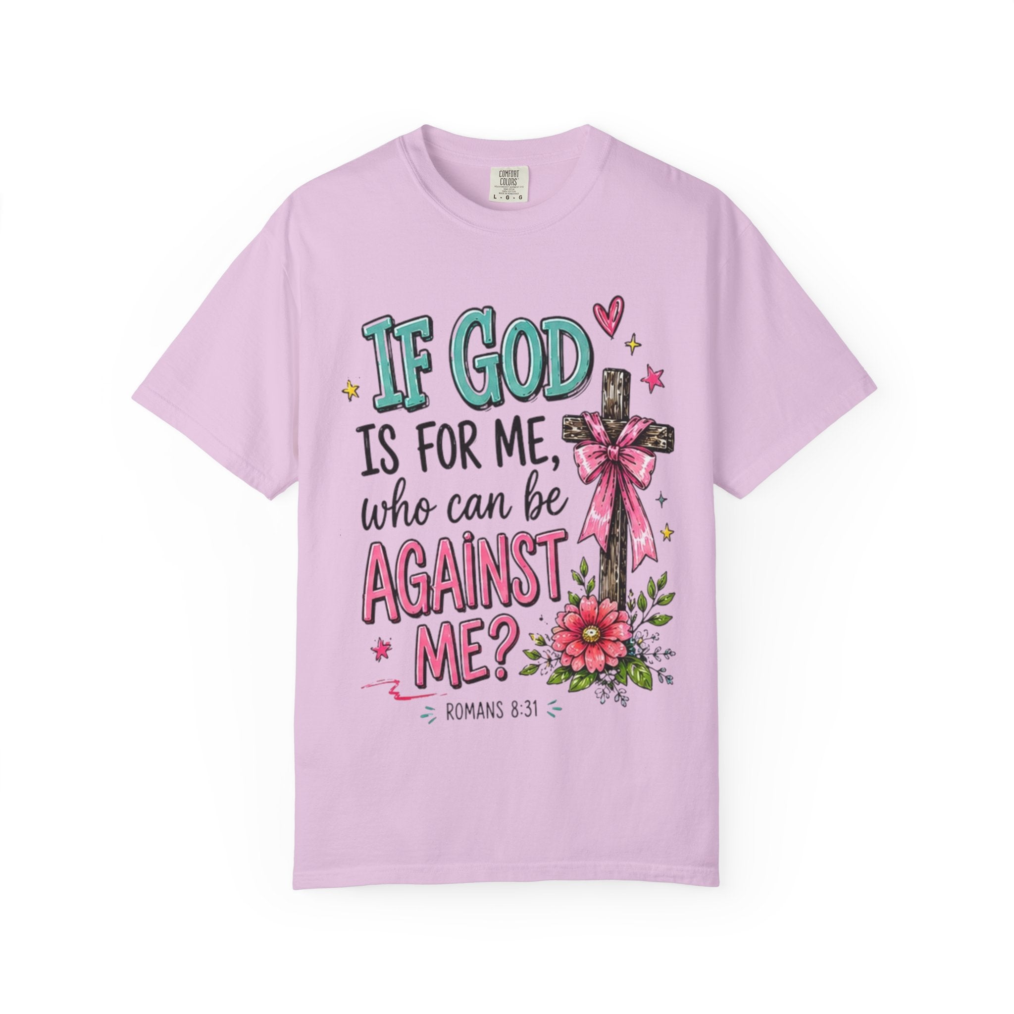 If God Is For Me Faith T-Shirt — Romans 8:31 Christian Tee