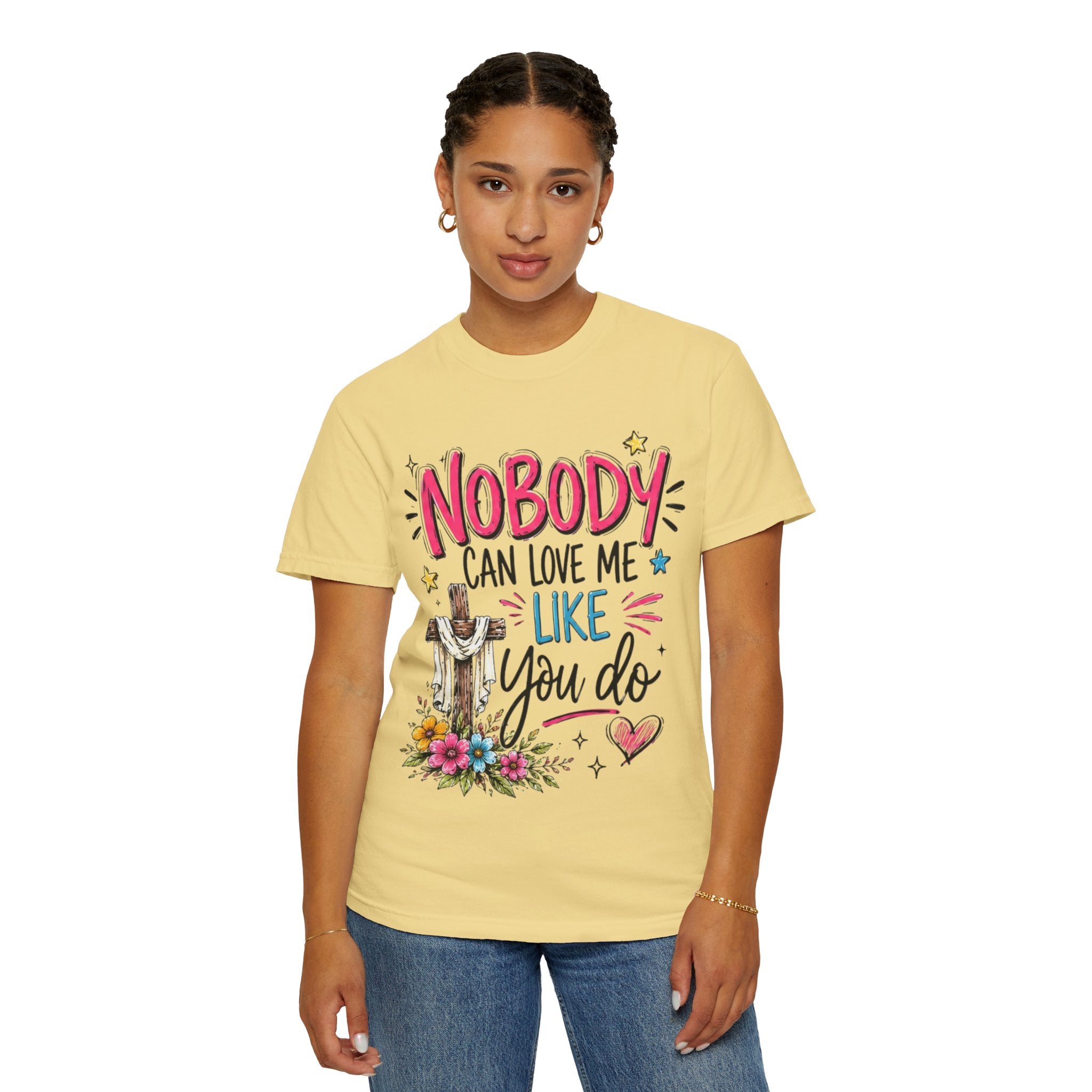 Nobody Can Love Me Like You Do T-Shirt — Christian Cross Floral Faith Tee