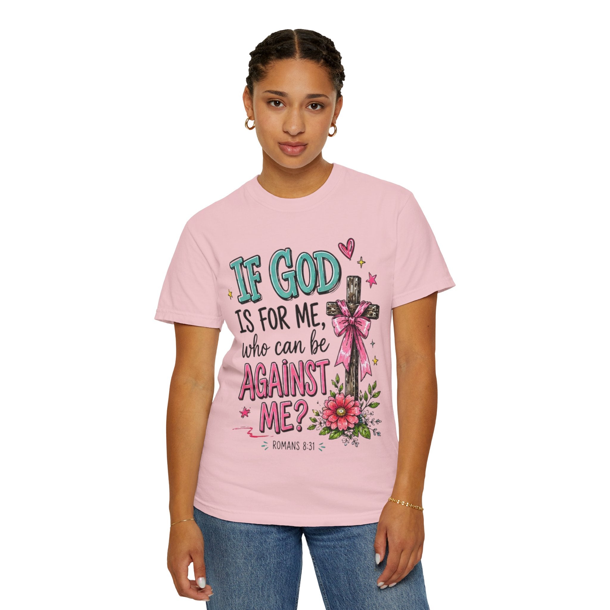 If God Is For Me Faith T-Shirt — Romans 8:31 Christian Tee