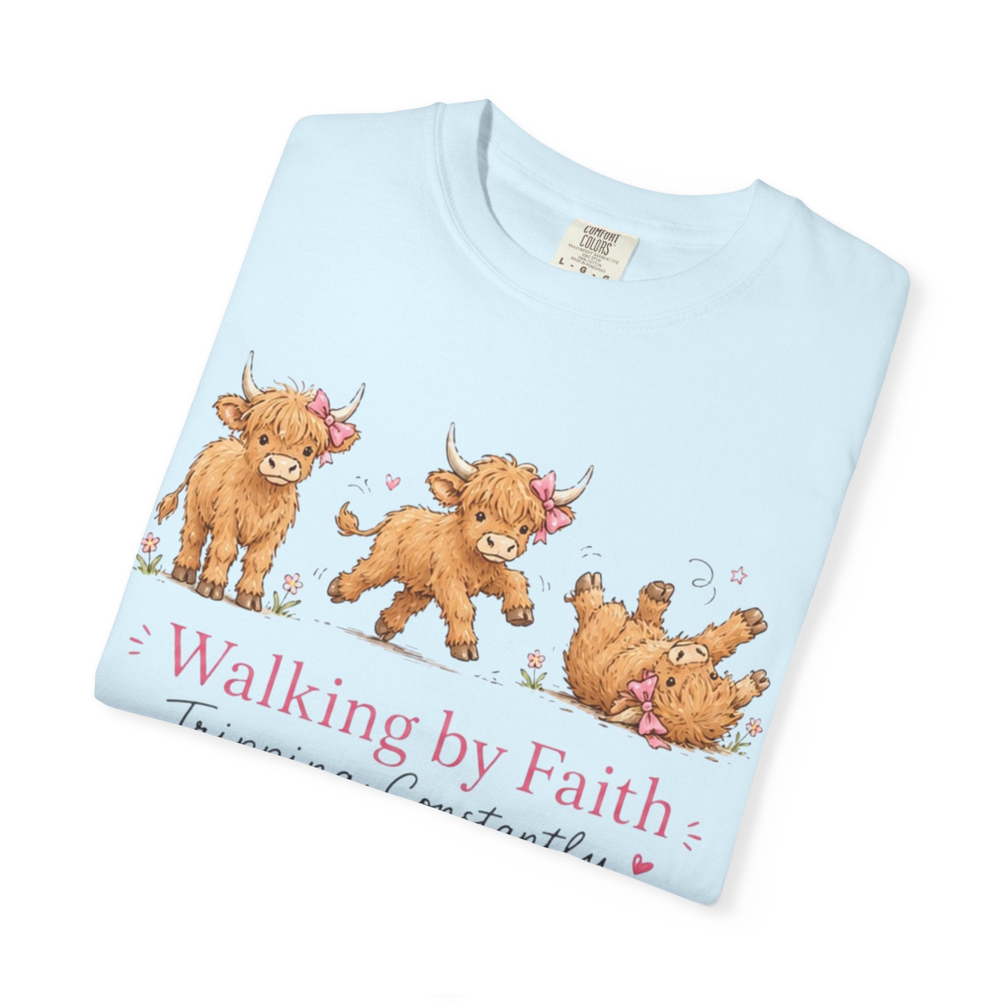 Walking by Faith T‑Shirt — Cute Highland Cow Trio "Walking by Faith, Tripping Constantly"