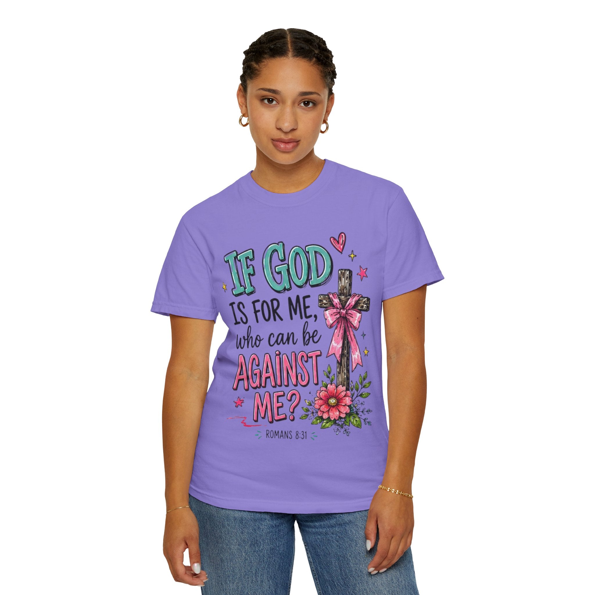 If God Is For Me Faith T-Shirt — Romans 8:31 Christian Tee