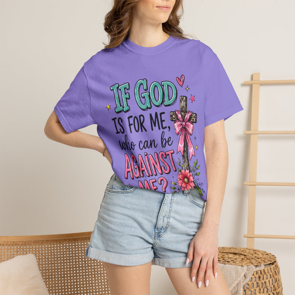 If God Is For Me Faith T-Shirt — Romans 8:31 Christian Tee